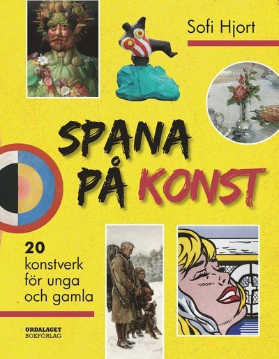 Cover for Sofi Hjort · Spana på konst: 20 konstverk för unga och gamla (Bound Book) (2018)