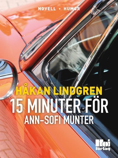Cover for Håkan Lindgren · Ann-Sofi Munter: Femton minuter för Ann-Sofie Munter (ePUB) (2014)