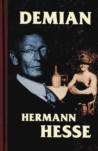 Cover for Hermann Hesse · Demian : berättelsen om Emil Sinclairs ungdom (Bound Book) (2006)