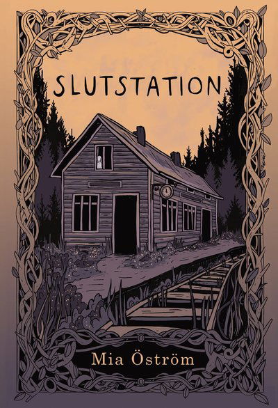 Cover for Mia Öström · Slutstation (Gebundesens Buch) (2020)