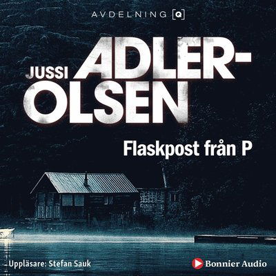 Avdelning Q: Flaskpost från P - Jussi Adler-Olsen - Lydbok - Bonnier Audio - 9789178272488 - 17. januar 2019