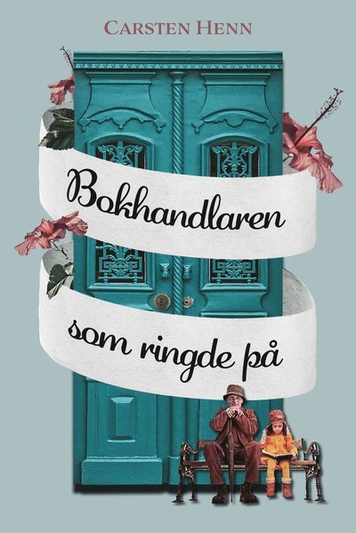 Cover for Carsten Henn · Bokhandlaren som ringde på (Bound Book) (2023)