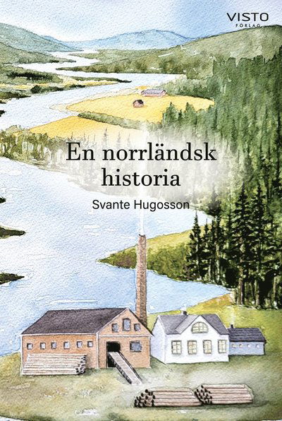 Cover for Svante Hugosson · En norrländsk  historia (Paperback Book) (2025)