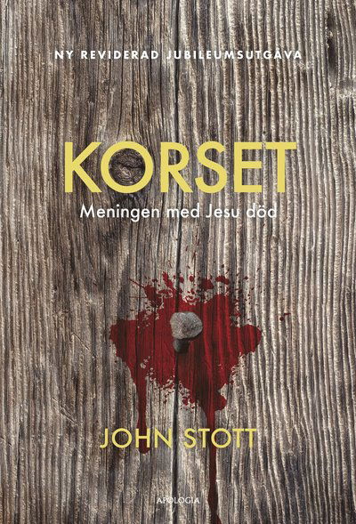 Cover for John Stott · Korset : meningen med Jesu död (Gebundenes Buch) (2021)