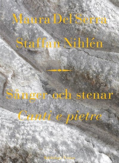 Staffan Nihlén · Sånger och stenar = Canti e pietre (Bound Book) (2014)