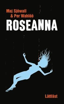 Cover for Per Wahlöö · Roman om ett brott: Roseanna (lättläst) (Bog) (2017)