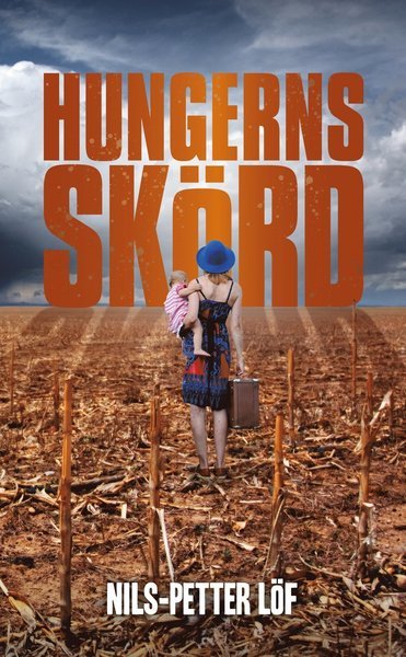 Cover for Nils-Petter Löf · Hungerns skörd (Pocketbok) (2019)
