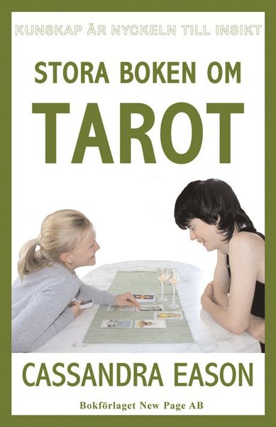 Stora boken om tarot - Cassandra Eason - Książki - Bokförlaget New Page - 9789189120488 - 1 sierpnia 2005