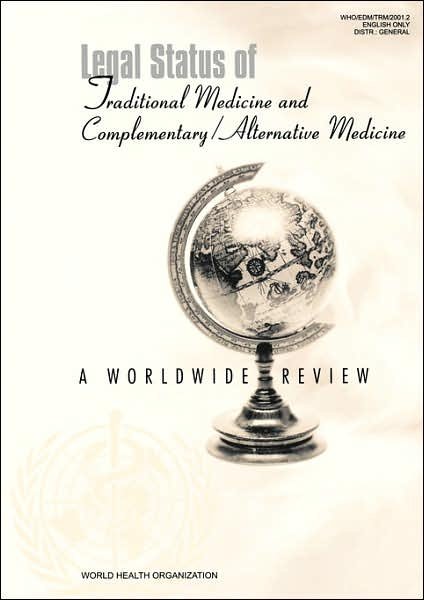 Cover for Who Unit on Traditional Medicine · Legal Status of Traditional Medicine and Complementary / Alternative Medicine: a Worldwide Review (Paperback Book) (2001)