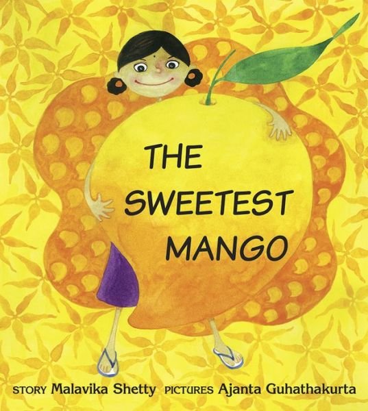 Cover for Malavika Shetty · The Sweetest Mango (Paperback Book) (2022)