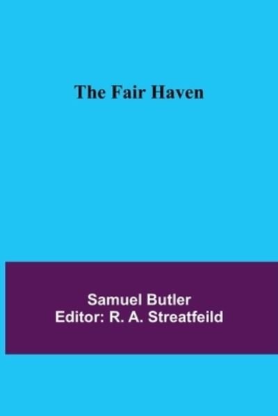 Cover for Samuel Butler · The Fair Haven (Taschenbuch) (2021)