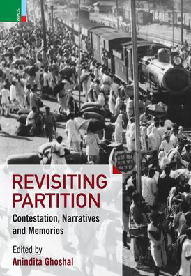 Cover for Ghoshal Anindita Ghoshal · Revisiting Partition (Hardcover Book) (2022)