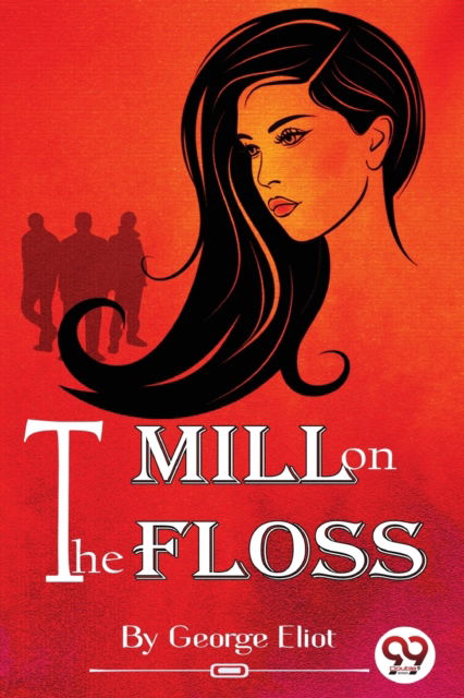 Cover for George Eliot · The Mill on the Floss (Paperback Book) (2022)