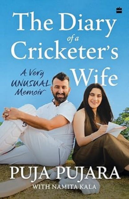 Cover for Puja Pujara · The Diary of A Cricketer's Wife: A Very Unusual Memoir (Hardcover bog) (2025)