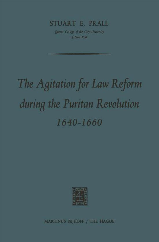 Stuart E. Prall · The Agitation for Law Reform during the Puritan Revolution 1640-1660 (Paperback Bog) [1966 edition] (1966)