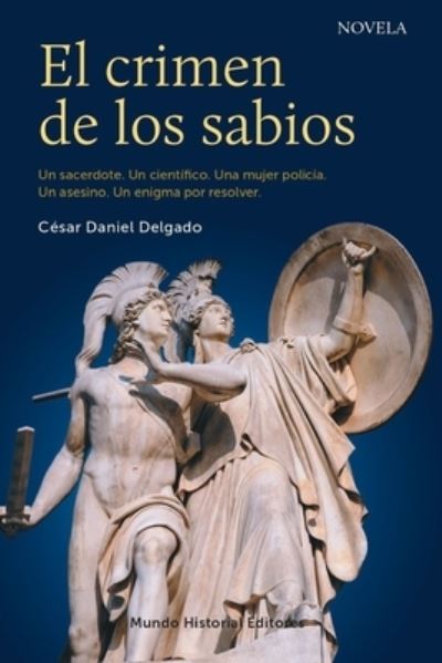 Cover for César Daniel Delgado · El crimen de los sabios (Paperback Book) (2019)