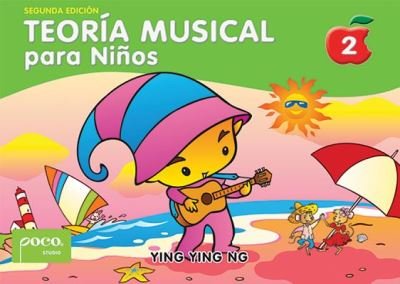 Cover for Ying Ying Ng · Teoría Musical para niños [Music Theory for Young Children], Bk 2 (Book) (2016)