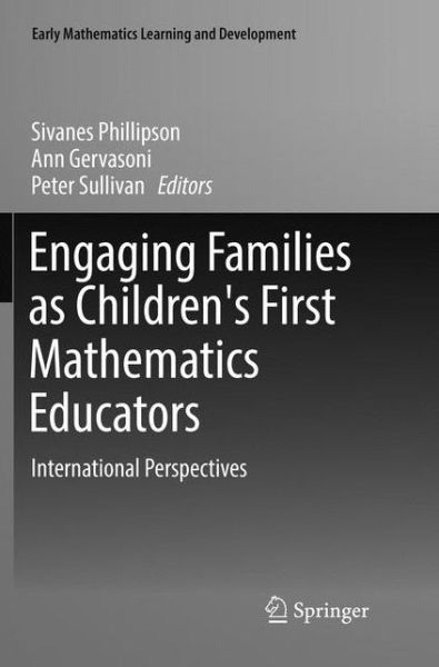 Cover for Engaging Families as Children's First Mathematics Educators: International Perspectives - Early Mathematics Learning and Development (Paperback Book) [Softcover reprint of the original 1st ed. 2017 edition] (2018)