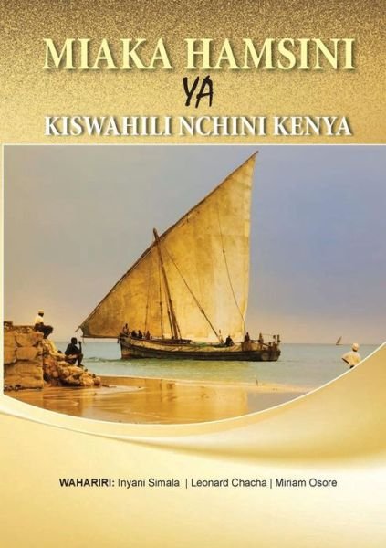 Cover for Inyani Simala · Miaka Hamsini YA Kiswahili Nchini Kenya (Paperback Book) (2014)