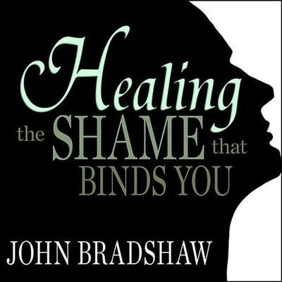 Cover for John Bradshaw · Healing the Shame That Binds You (CD) (2011)