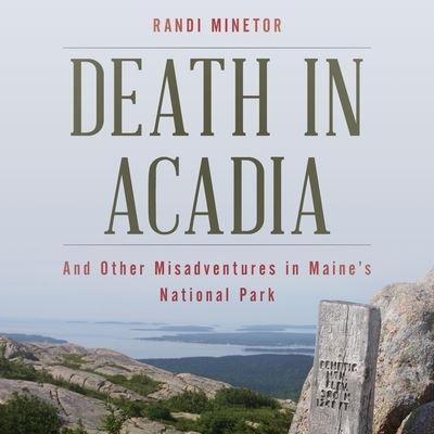 Death in Acadia - Randi Minetor - Muzyka - Down East Books - 9798200892488 - 17 maja 2019