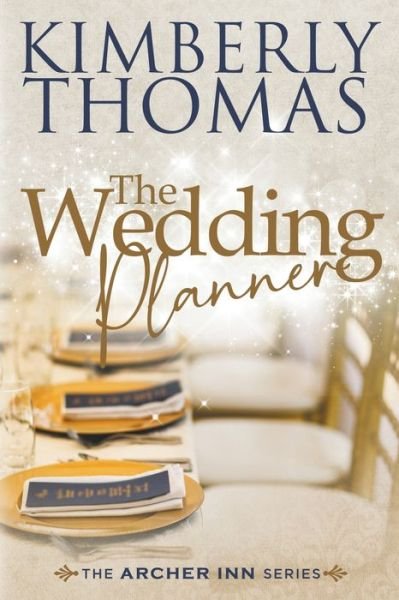 Cover for Kimberly Thomas · The Wedding Planner - The Archer Inn (Paperback Book) (2021)