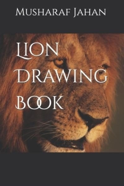 Cover for Musharaf Jahan · Lion Drawing Book (Pocketbok) (2022)