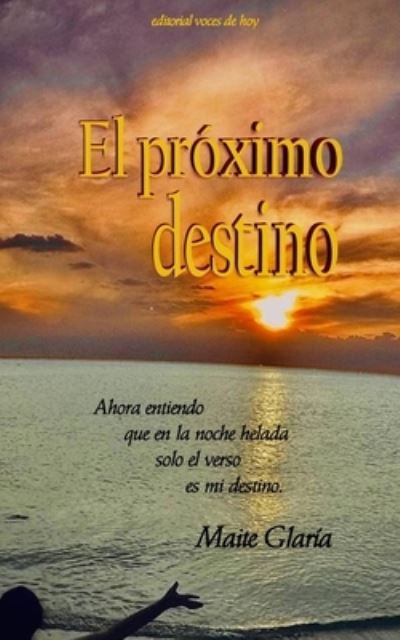 Cover for Maite Glaria · El proximo destino (Paperback Book) (2021)