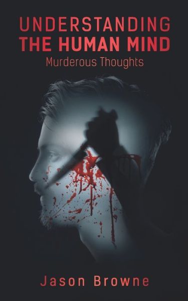 Cover for Jason Browne · Understanding the Human Mind: Murderous Thoughts - Understanding the Human Mind (Paperback Book) (2021)