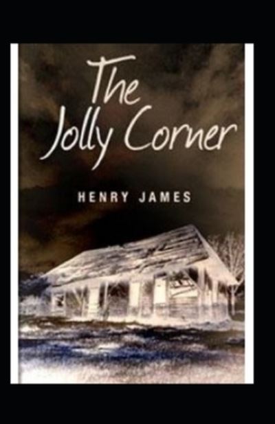 Cover for Henry James · The Jolly Corner Annotated (Paperback Book) (2021)