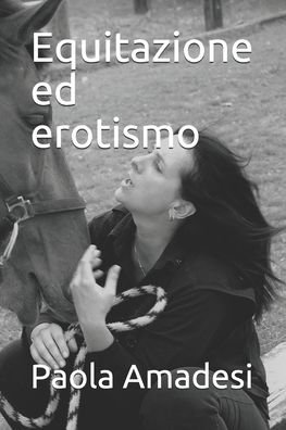 Cover for Paola Amadesi · Equitazione ed erotismo (Taschenbuch) (2020)