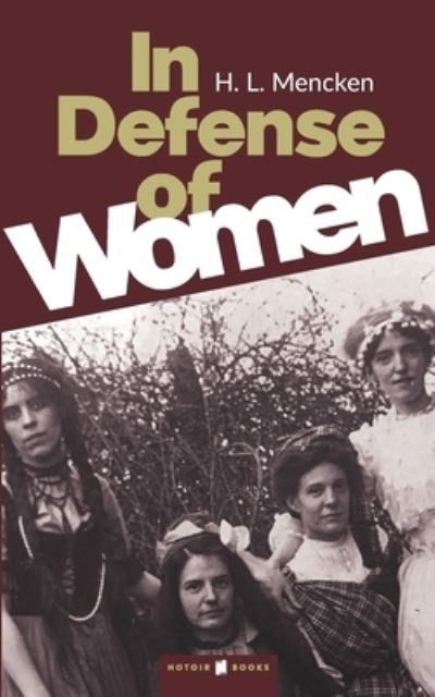 Cover for Professor H L Mencken · In Defense of Women (Paperback Book) (2020)