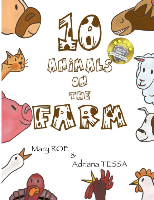 10 Animals on the Farm - Mary Roe - Libros - Independently Published - 9798574599488 - 15 de diciembre de 2020