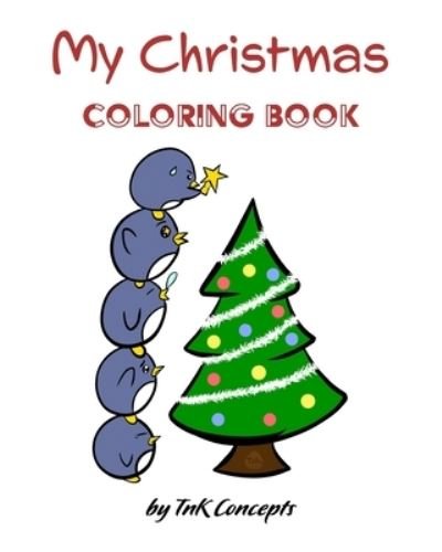 Cover for Tnk Concepts · My Christmas coloring book (Paperback Book) (2020)