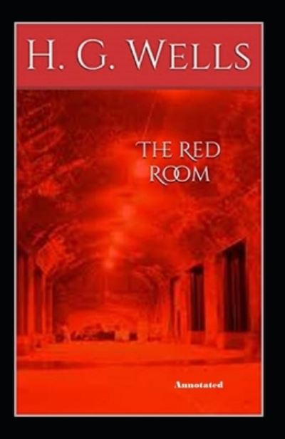 Cover for Herbert George Wells · The Red Room Annotated (Paperback Book) (2021)