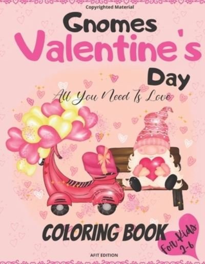 Cover for Independently Published · Gnomes Valentine's Day Coloring Book For Kids Ages 2-6 (Taschenbuch) (2021)