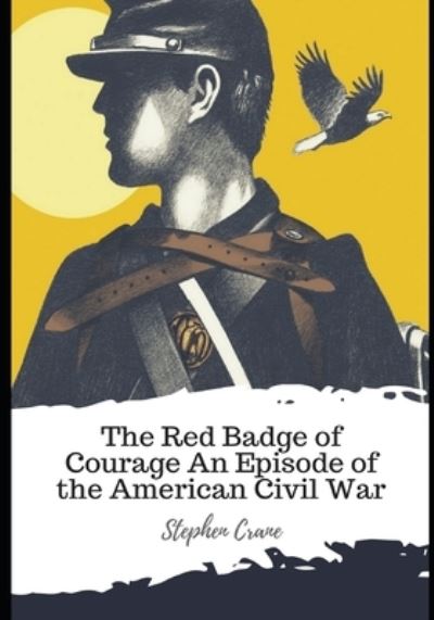 Cover for Stephen Crane · The Red Badge of Courage An Episode of the American Civil War (Paperback Bog) (2021)