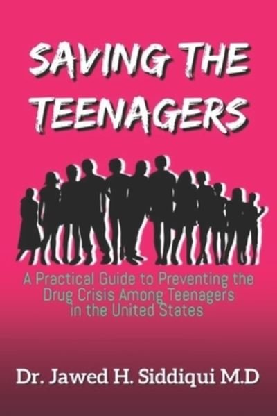 Cover for Jawed H Siddiqui MD · Saving The Teenagers (Taschenbuch) (2021)