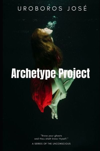 Cover for Uroboros Jose · Archetype Project (Pocketbok) (2020)