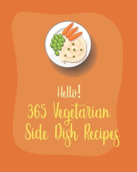 Cover for MS Healthy · Hello! 365 Vegetarian Side Dish Recipes (Paperback Bog) (2020)
