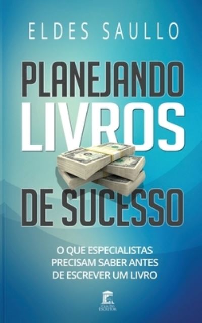 Cover for Eldes Saullo · Planejando Livros de Sucesso (Taschenbuch) (2020)