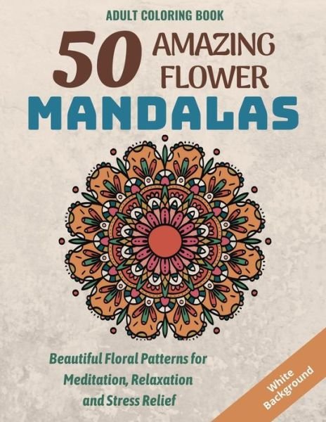 Cover for Rik Design · 50 Amazing Flower Mandalas (Pocketbok) (2020)