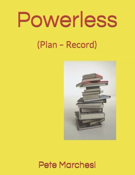 Cover for Pete Marchesi · Powerless: (Plan - Record) (Paperback Book) (2020)