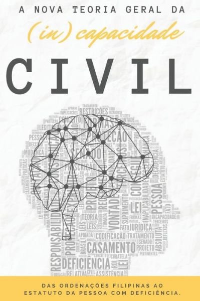 Cover for Jhessika Iaccino · A Nova Teoria da (In) Capacidade Civil: Das Ordenacoes Filipinas ao Estatuto da Pessoa com Deficiencia ( 101 questoes comentadas) (Paperback Book) (2020)