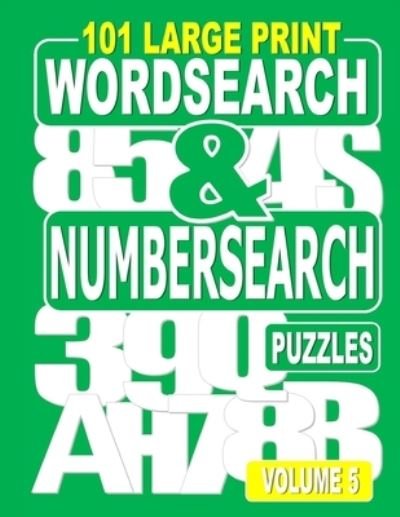Cover for Nuletto Books · 101 Large Print Word Search and Number Search Puzzles Volume 5 (Pocketbok) (2020)