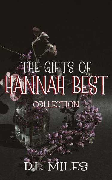 Cover for D L Miles · The Gifts of Hannah Best (Paperback Book) (2020)