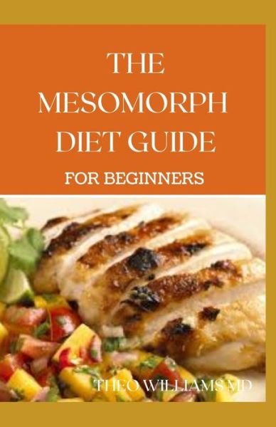 Cover for Theo Williams · The Mesomorph Diet Guide for Beginners (Taschenbuch) (2020)