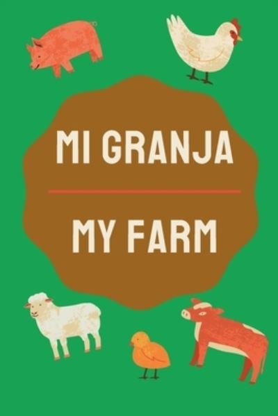 Cover for Yadira Ambert · Mi Granja - My Farm (Paperback Book) (2021)