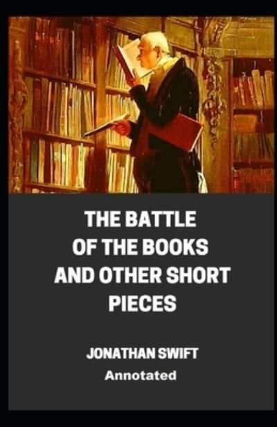 Cover for Jonathan Swift · The Battle of the Books and other Short Pieces (Paperback Bog) (2021)