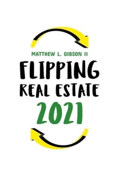 Cover for Matthew Gibson · Flipping Real Estate (Paperback Book) (2021)